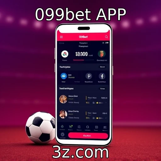 099bet APP Como o 099bet APP Revoluciona o Mercado de Apostas Online no Brasil