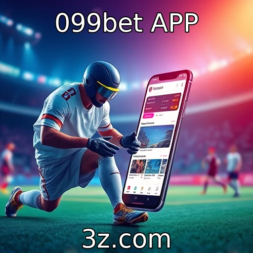 099bet APP Apostas esportivas: estratégias para maximizar seus ganhos na 099bet